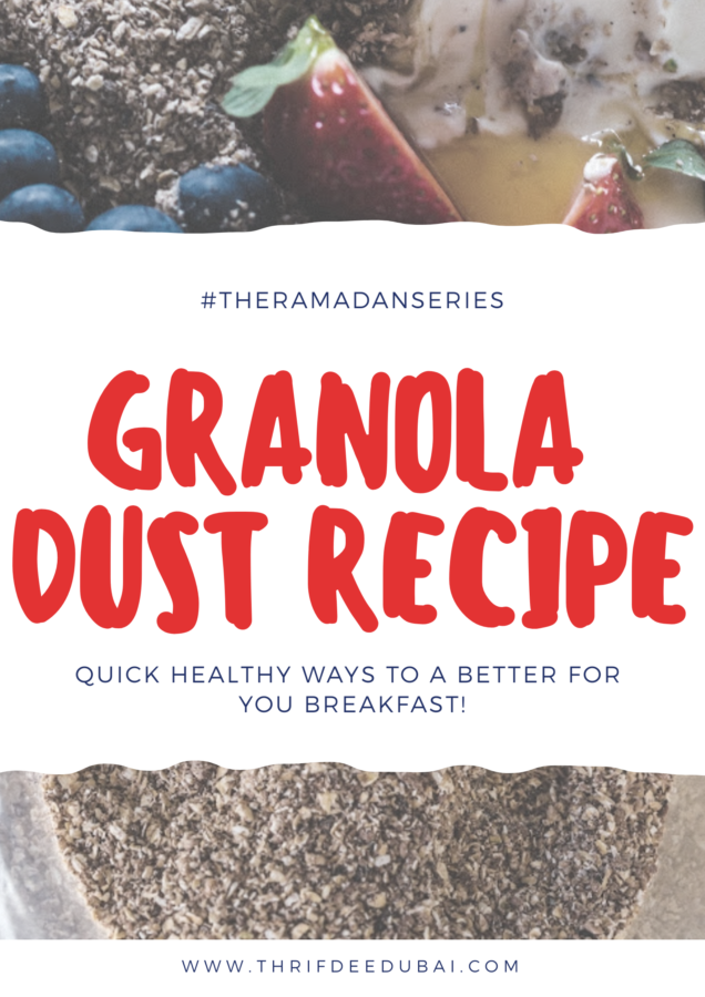 Granola Dust Recipe – The Ramadan Series